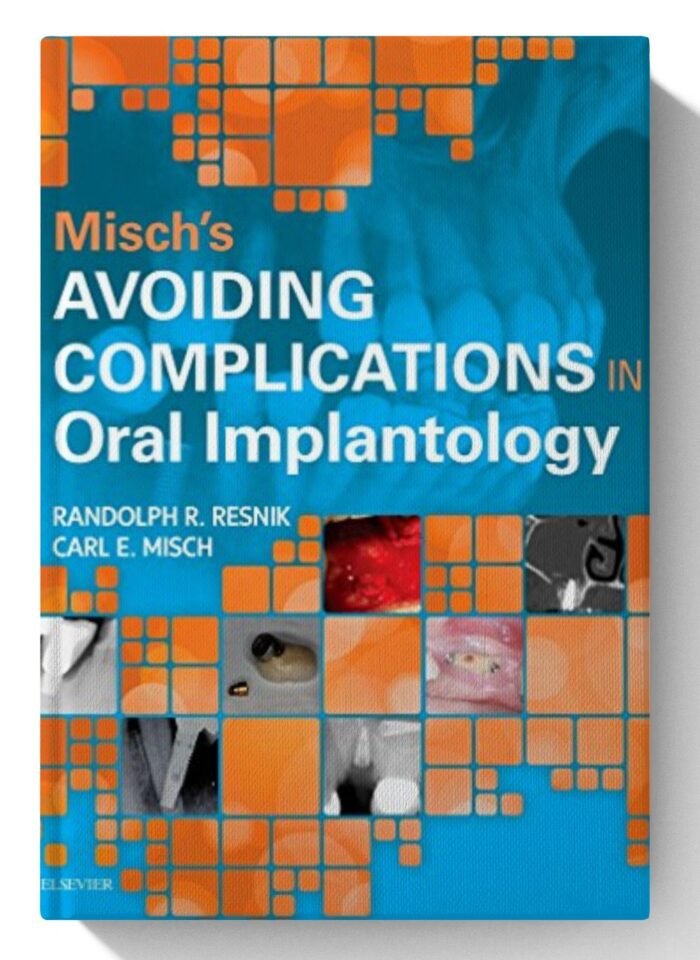 Misch’s Avoiding Complications in Oral Implantology 1st Edition